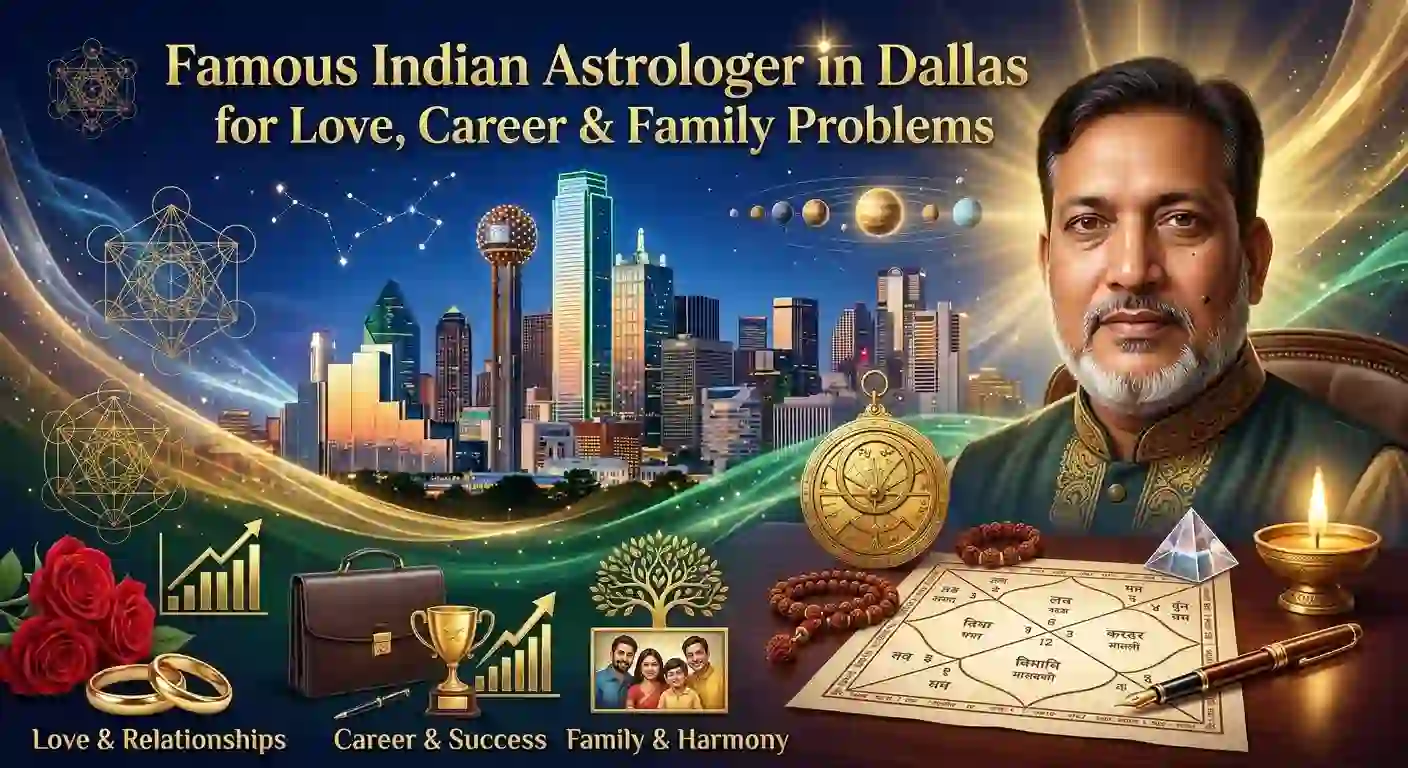 Famous Indian Astrologer in Dallas for Love, Career & Family Problems